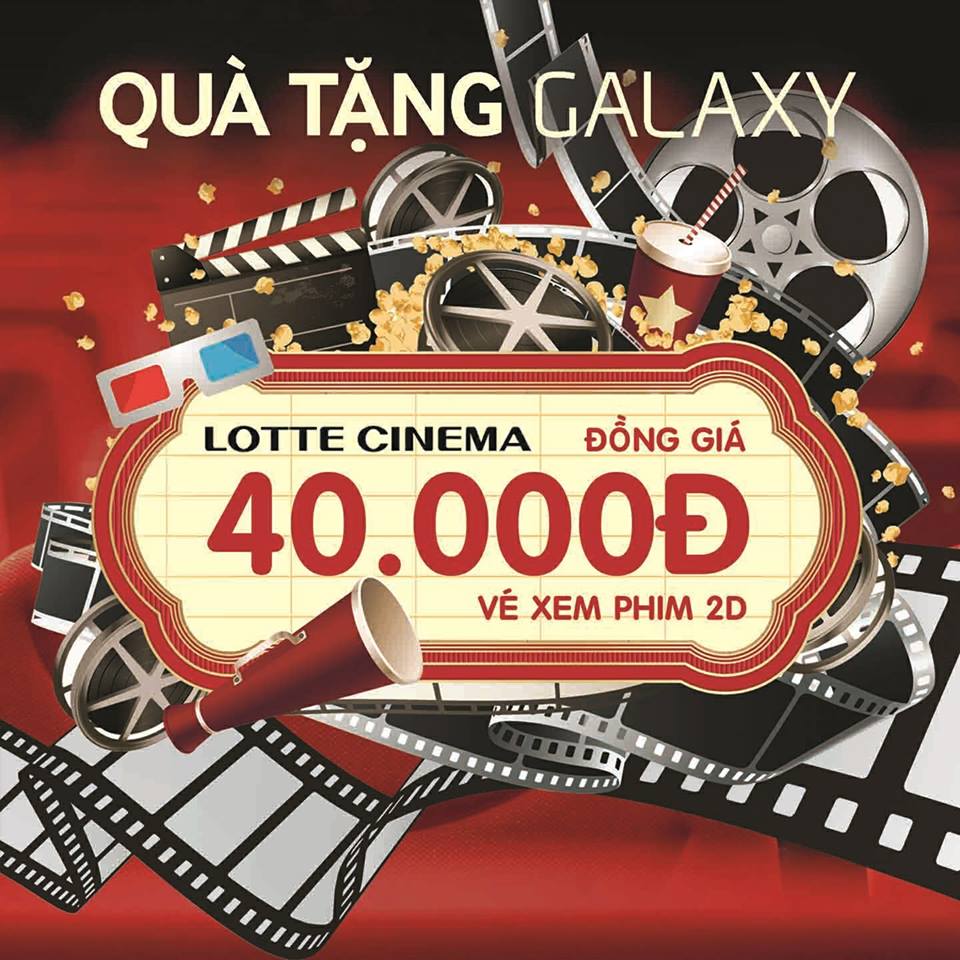 LOTTE CINEMA khuyến mãi quà tặng Galaxy đồng giá 40k cho vé 2D