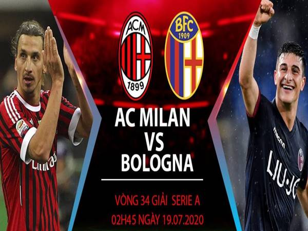 Nhận định  AC Milan vs Bologna lúc 02h45 ngày 19/7