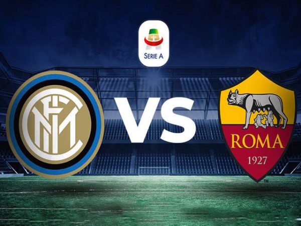 Nhận định, Soi kèo Inter vs Roma, 01h45 ngày 13/5 - Serie A