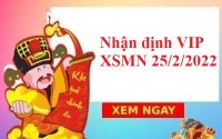 Nhận định VIP KQXSMN 25/2/2022
