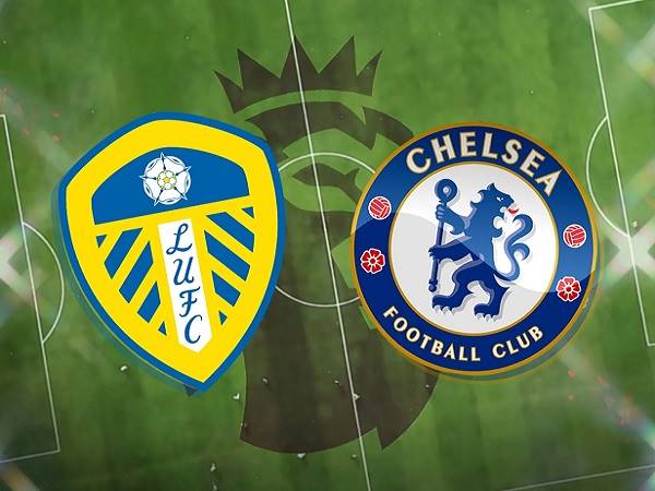 Tip kèo Leeds vs Chelsea – 01h30 12/05, Ngoại hạng Anh
