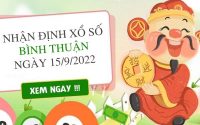 Nhận định xổ số Bình Thuận ngày 15/9/2022 thứ 5 hôm nay