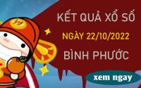​​​​​​​Dự đoán XSBP 22/10/2022 soi cầu số đẹp Bình Phước