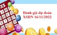 Đánh giá dự đoán XSDN 16/11/2022