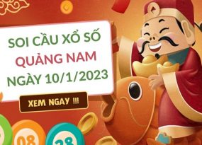 Soi cầu bạch thủ xổ số Quảng Nam ngày 10/1/2023 thứ 3 hôm nay