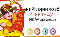 Nhận định xổ số Ninh Thuận ngày 26/5/2023 thứ 6 hôm nay