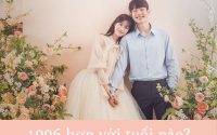 1996 hợp tuổi nào? Chọn tuổi kết hôn với tuổi Bính Tý 1996