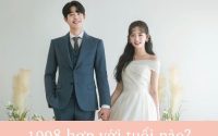 Sinh năm 98 hợp tuổi nào kết hôn cho trăm năm hòa hợp?