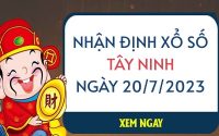 Nhận định xổ số Tây Ninh ngày 20/7/2023 thứ 5 hôm nay