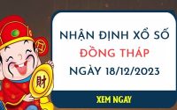 Nhận định XS Đồng Tháp ngày 18/12/2023 hôm nay thứ 2
