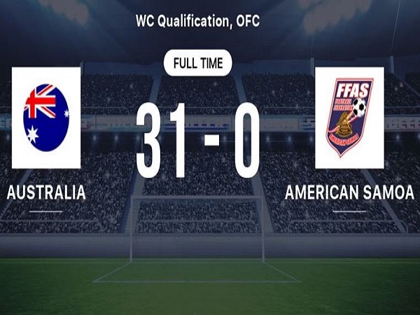Australia 31-0 American Samoa (2001, vòng loại World Cup 2002) cũng là trận bóng đá có tỷ số đậm nhất