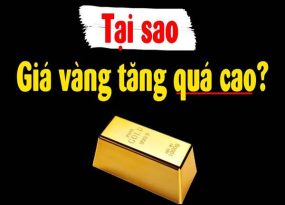 Nguyên nhân khiến giá vàng tăng cao
