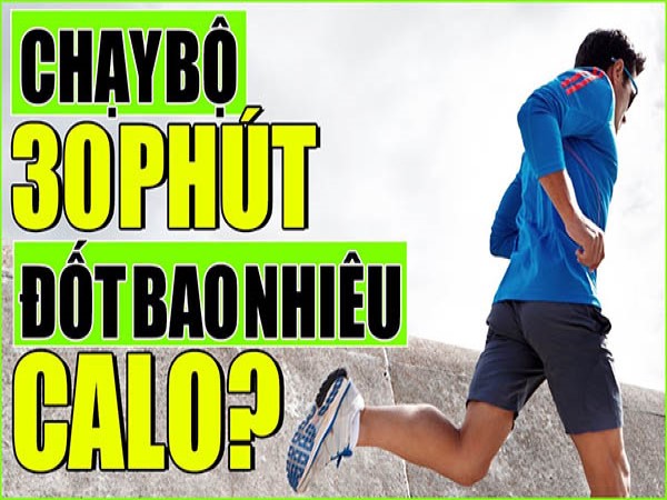 Sự thật chạy bộ 30 phút, 1 tiếng đốt bao nhiêu calo?