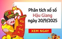 Phân tích xổ số Hậu Giang ngày 20/9/2025