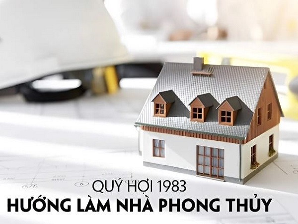 Tổng quan phong thủy tuổi Quý Hợi 1983