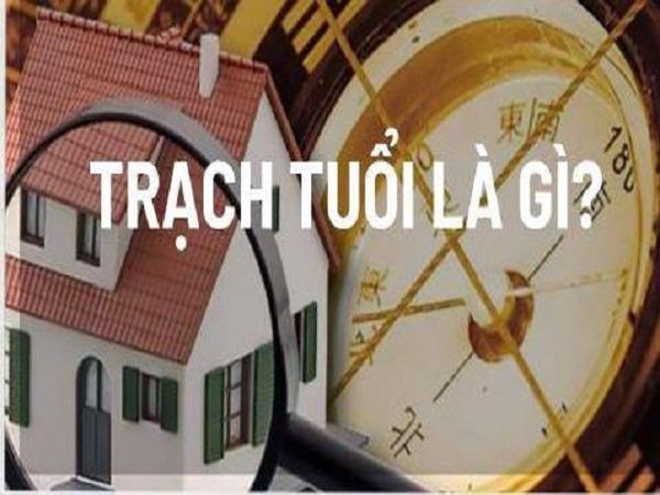 Trạch tuổi là gì?