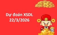 Dự đoán XSDL 22/3/2026