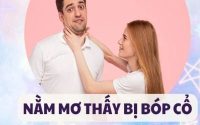 Mơ thấy bị bóp cổ điềm xấu hay dấu hiệu đổi vận bất ngờ?