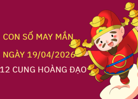 Luận giải con số may mắn 12 cung hoàng đạo ngày 19/04/2026 chủ nhật hôm nay
